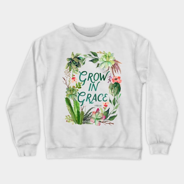 Grow in Grace, watercolor, plants, plant lady, cactus, scripture, painted cactus, succulent, grace, grow Crewneck Sweatshirt by SouthPrints